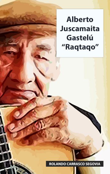 Alberto Juscamaita Gastelú «Raqtaqo»